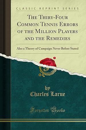 Immagine del venditore per The Thiry-Four Common Tennis Errors of the Million Players and the Remedies venduto da Forgotten Books