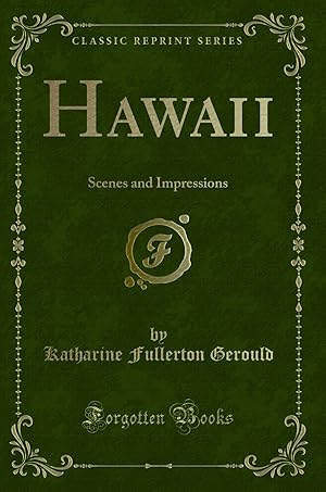 Bild des Verkufers fr Hawaii: Scenes and Impressions (Classic Reprint) zum Verkauf von Forgotten Books