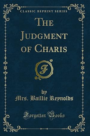 Seller image for The Judgment of Charis (Classic Reprint) for sale by Forgotten Books