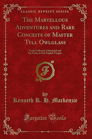 Seller image for The Marvellous Adventures and Rare Conceits of Master Tyll Owlglass for sale by Forgotten Books
