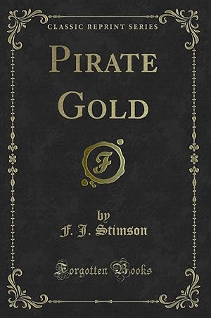 Imagen del vendedor de Pirate Gold (Classic Reprint) a la venta por Forgotten Books