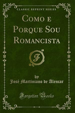 Seller image for Como e Porque Sou Romancista (Classic Reprint) for sale by Forgotten Books