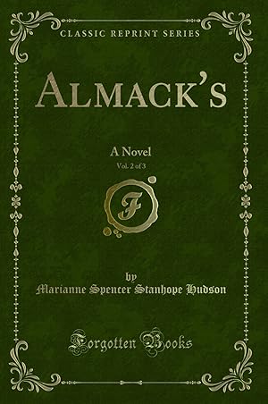 Bild des Verkufers fr Almack's, Vol. 2 of 3: A Novel (Classic Reprint) zum Verkauf von Forgotten Books