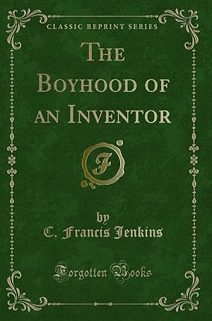 Imagen del vendedor de The Boyhood of an Inventor (Classic Reprint) a la venta por Forgotten Books