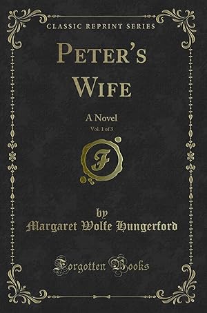 Seller image for Peter's Wife, Vol. 1 of 3: A Novel (Classic Reprint) for sale by Forgotten Books
