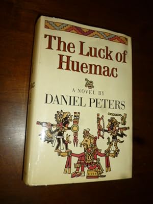 The Luck of Huemac: A Novel about the Aztecs