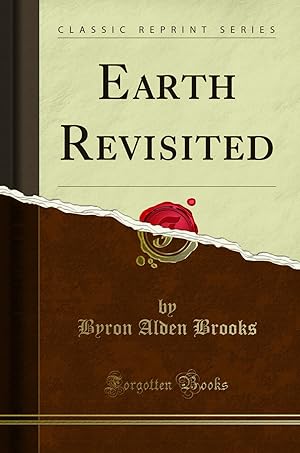 Imagen del vendedor de Earth Revisited (Classic Reprint) a la venta por Forgotten Books