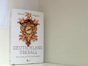 Bild des Verkufers fr Deutschland berall: Eine Suche auf fnf Kontinenten zum Verkauf von Book Broker