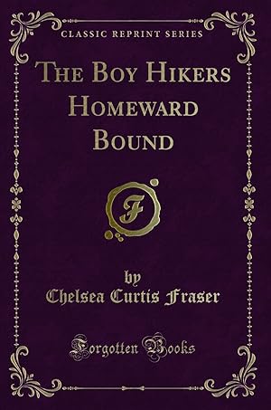 Image du vendeur pour The Boy Hikers Homeward Bound (Classic Reprint) mis en vente par Forgotten Books