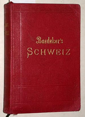 Die Schweiz nebst den angrenzenden Teilen von Oberitalien, Savoyen und Tirol. Handbuch für Reisen...