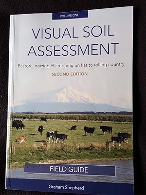 Visual soil assessment. Volume 1 : Field guide for cropping and pastoral grazing on flat to rolli...