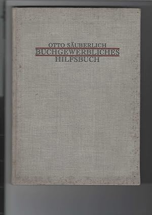 Immagine del venditore per Buchgewerbliches Hilfsbuch. Darstellung der buchgewerblich-technischen Verfahren. Fr den Verkehr mit Druckereien und buchgewerblichen Betrieben. Vollstndig neubearbeitet von Fritz Dobschinski. Mit Abbildungen. venduto da Antiquariat Frank Dahms