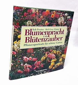 Bild des Verkufers fr Blumenpracht und Bltenzauber. Pflanzenportraits fr schne Grten. Aquarellzeichnungen und ergnzende Fotos vom Autor. Aus dem Englischen bersetzt von Gisela Zinkernagel. zum Verkauf von Antiquariat Dennis R. Plummer