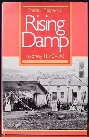 Seller image for RISING DAMP: SYDNEY, 1870-90. for sale by The Antique Bookshop & Curios (ANZAAB)