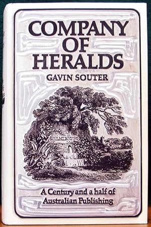 Seller image for COMPANY OF HERALDS. A Century and a half of Australian Publishing by John Fairfax Limited and its predecessors 1831 - 1981. for sale by The Antique Bookshop & Curios (ANZAAB)