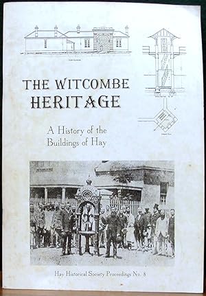 THE WITCOMBE HERITAGE. A History of the Buildings of Hay. Hay Historical Society Proceedings No.8.