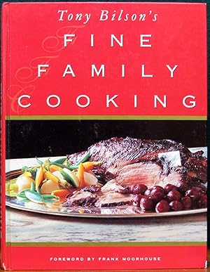 Bild des Verkufers fr FINE FAMILY COOKING. Photography by Rodney Weidland. Foreword by Frank Moorhouse. zum Verkauf von The Antique Bookshop & Curios (ANZAAB)