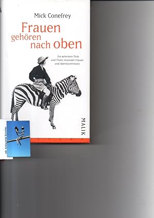 Frauen gehören nach oben. Die geheimen Ticks und Tricks reisender Frauen und Abenteuerinnen.