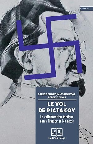 Immagine del venditore per le vol de Piatakov : la collaboration tactique entre Trotsky et les nazis venduto da Chapitre.com : livres et presse ancienne