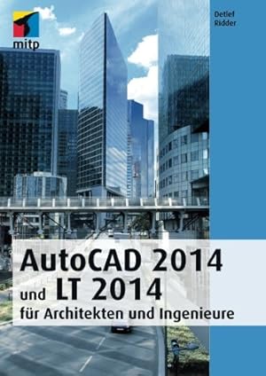 Imagen del vendedor de AutoCAD 2014 und LT 2014 fr Architekten und Ingenieure. a la venta por Versand-Antiquariat Konrad von Agris e.K.