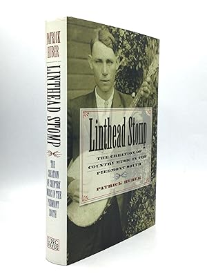 Image du vendeur pour LINTHEAD STOMP: The Creation of Country Music in the Piedmont South mis en vente par johnson rare books & archives, ABAA