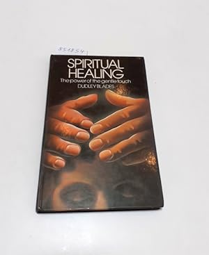 Seller image for Spiritual Healing : the power of the gentle touch : for sale by Versand-Antiquariat Konrad von Agris e.K.