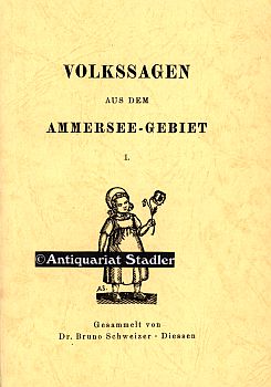 Seller image for Volkssagen aus dem Ammersee-Gebiet. Im Lande zwischen Isar und Lech. Heimatquellen fr Forschung und Unterricht Heft I. for sale by Antiquariat im Kloster