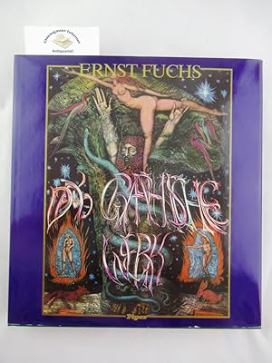 Ernst Fuchs. Das graphische Werk 1967-1980. Mit dem Werkverzeichnis der Druckgraphik 1967-1976 vo...