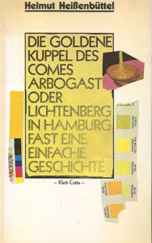 Seller image for Die goldene Kuppel des Comes Arbogast oder Lichtenberg in Hamburg: Fast eine einfache Geschichte for sale by Gabis Bcherlager