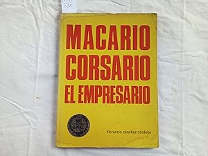 Imagen del vendedor de Macario Corsario El empresario. a la venta por Librera "Franz Kafka" Mxico.