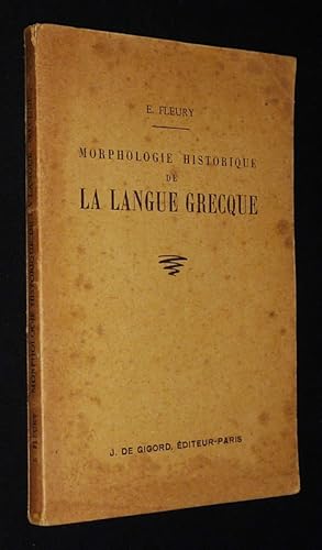 Seller image for Morphologie historique de la langue grecque for sale by Abraxas-libris