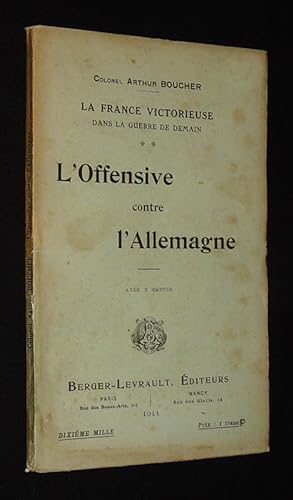 Image du vendeur pour La France victorieuse dans la guerre de demain : L'offensive contre l'Allemagne mis en vente par Abraxas-libris