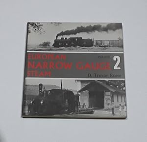 European Narrow Gauge Steam Volume Two