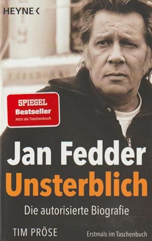Jan Fedder - Unsterblich: Die autorisierte Biografie