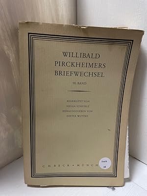 Immagine del venditore per Willibald Pirckheimers Briefwechsel Bd. 3 Unter Verwendung d. Vorarbeiten von Emil Reicke u. Josef Pfanner bearb. von Helga Scheible. Hrsg. von Dieter Wuttke venduto da Antiquariat Jochen Mohr -Books and Mohr-