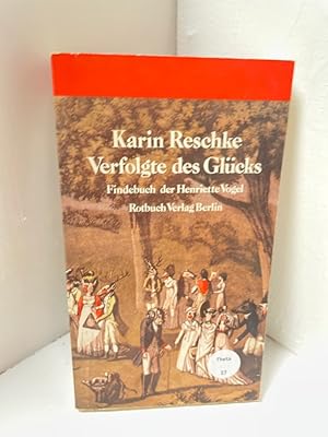 Bild des Verkufers fr Verfolgte des Glcks : Findebuch d. Henriette Vogel Rotbuch 266 ; 3880222665 zum Verkauf von Antiquariat Jochen Mohr -Books and Mohr-