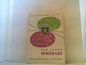 Imagen del vendedor de Festbuch zur 800-Jahrfeier der Stadt Winsen (Luhe). 800 Jahre Winsen/Luhe. Stadt zwischen Marsch und Heide. a la venta por Antiquariat Uwe Berg