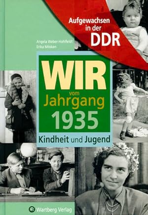 Bild des Verkufers fr Aufgewachsen in der DDR - Wir vom Jahrgang 1935 - Kindheit und Jugend (Jahrgangsbnde) zum Verkauf von Gerald Wollermann