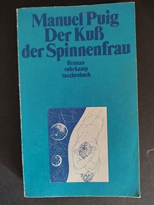 Seller image for Der Kuss der Spinnenfrau : Roman. Aus dem Span. von Anneliese Botond / Suhrkamp Taschenbuch ; 869 for sale by Antiquariat-Fischer - Preise inkl. MWST