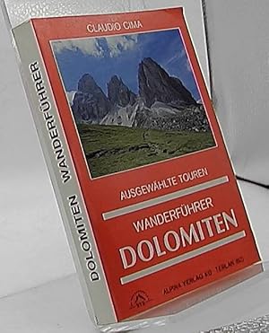 Bild des Verkufers fr Ausgewhlte Touren,Wanderfhrer Dolomiten zum Verkauf von Antiquariat Unterberger