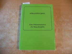 Imagen del vendedor de Sprachwechsel : eine Dokumentation der Tagung -Sprachwechsel - Sprache und Identitt-, 22. bis 24. November 1996 im Deutschen Literaturinstitut der Universitt Leipzig a la venta por Gebrauchtbcherlogistik  H.J. Lauterbach