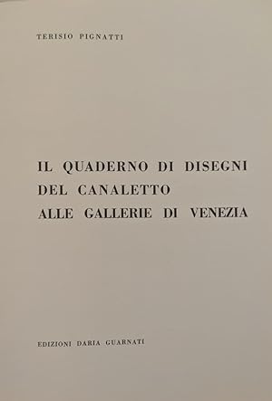 Seller image for Il quaderno di desgni del Canaletto alle Gallerie di Venezia for sale by librisaggi
