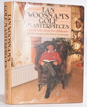 Image du vendeur pour Ian Woosnam's Golf Masterpieces; Classic tales from the clubhouse mis en vente par Fine Golf Books