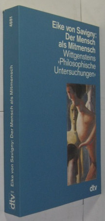 Der Mensch als Mitmensch. Wittgensteins Philosophische Untersuchungen.