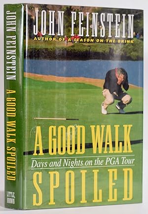 Seller image for A Good Walk Spoiled: Days and Nights on the PGA Tour for sale by Fine Golf Books