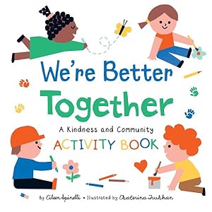 Seller image for We're Better Together : A Kindness and Community Activity Book for sale by GreatBookPrices