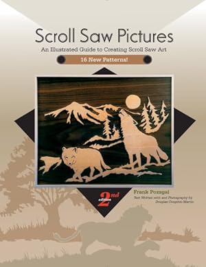 Immagine del venditore per Scroll Saw Pictures : An Illustrated Guide to Creating Scroll Saw Art: 16 New Patterns! venduto da GreatBookPrices