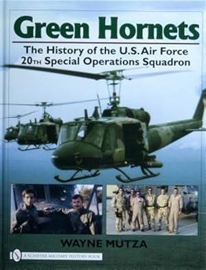 Image du vendeur pour Green Hornets : The History of the U.s. Air Force 20th Special Operations Squadron mis en vente par GreatBookPrices