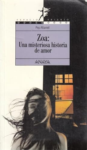 Imagen del vendedor de ZOA: UNA MISTERIOSA HISTORIA DE AMOR a la venta por Librera Vobiscum