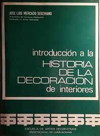 HISTORIA DE LA DECORACIÓN DE INTERIORES, INTRODUCCION A LA